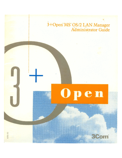 3Com 4701-01 3+Open MS OS2 LAN Manager Administrator Guide Jan89  3Com 3+Open 4701-01_3+Open_MS_OS2_LAN_Manager_Administrator_Guide_Jan89.pdf