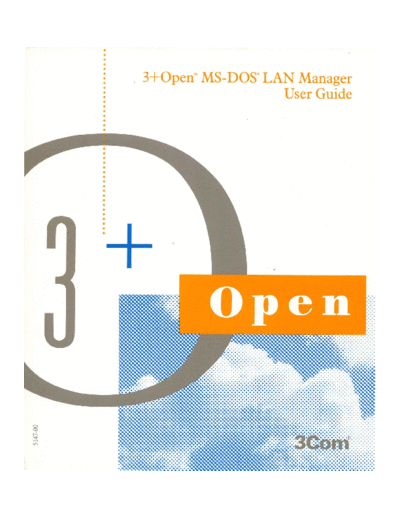 3Com 5147-00 3+Open MS-DOS LAN Manager User Guide Aug89  3Com 3+Open 5147-00_3+Open_MS-DOS_LAN_Manager_User_Guide_Aug89.pdf