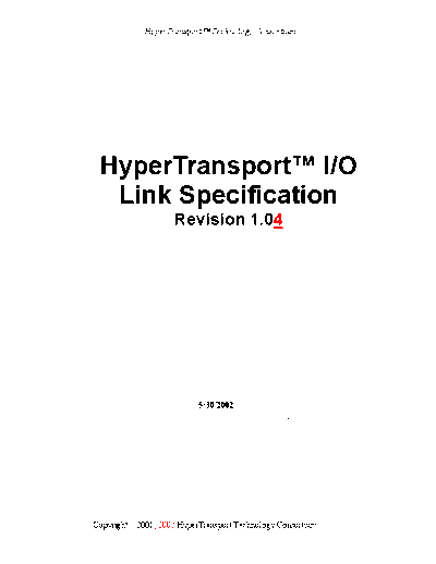 AMD HyperTransport IO Link Specification. [rev.1.04].[2002-05-30].marked  AMD _HyperTransport _Specification HyperTransport IO Link Specification. [rev.1.04].[2002-05-30].marked.pdf