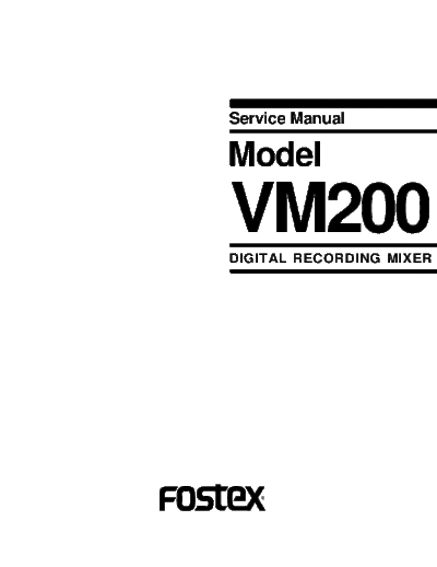 FOSTEX hfe fostex vm-200 service en  FOSTEX Audio VM-200 hfe_fostex_vm-200_service_en.pdf