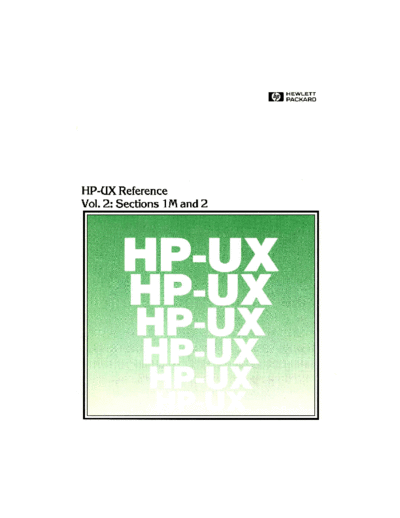 HP 09000-90008 HP-UX Reference Vol 2 1M 2 Sep86  HP 9000_hpux 5.x 09000-90008_HP-UX_Reference_Vol_2_1M_2_Sep86.pdf