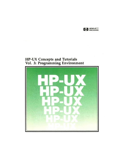 HP 97089-90008_HP-UX_Concepts_and_Tutorials_Vol3_Programming_Environments_Jul86  HP 9000_hpux 5.x 97089-90008_HP-UX_Concepts_and_Tutorials_Vol3_Programming_Environments_Jul86.pdf