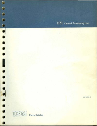 IBM 127-0808-3 1131 CPU Parts Catalog Sep68  IBM 1130 fe 127-0808-3_1131_CPU_Parts_Catalog_Sep68.pdf