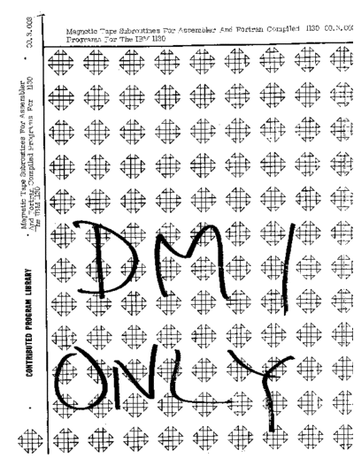 IBM 00.3.003 Magnetic Tape Subroutines For Assembler and Fortran Compiled Programs for the   1130  IBM 1130 subroutines 00.3.003_Magnetic_Tape_Subroutines_For_Assembler_and_Fortran_Compiled_Programs_for_the_IBM_1130.pdf