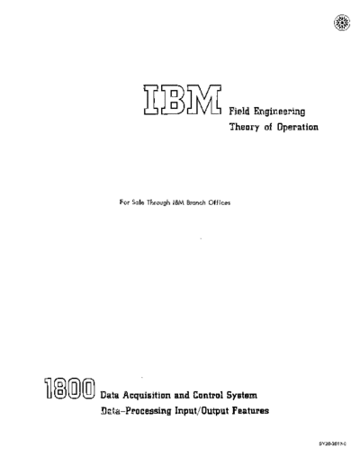 IBM SY26-3617-6 1800 Data Acquisition and Control System Data-Processing IO Features FETOM Jul70  IBM 1800 fe SY26-3617-6_1800_Data_Acquisition_and_Control_System_Data-Processing_IO_Features_FETOM_Jul70.pdf