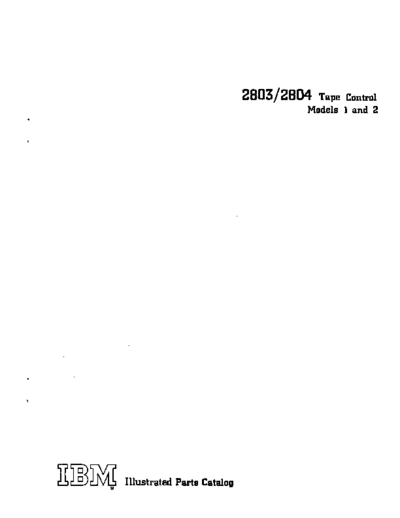 IBM S123-0416-3 2803 2804 Tape Control Illustrated Parts Catalog 1969  IBM 28xx 2803_2804 S123-0416-3_2803_2804_Tape_Control_Illustrated_Parts_Catalog_1969.pdf