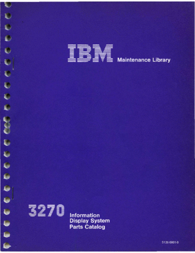 IBM S126-0001-0 3270 Information Display System Parts Catalog Apr72  IBM 3270 fe S126-0001-0_3270_Information_Display_System_Parts_Catalog_Apr72.pdf
