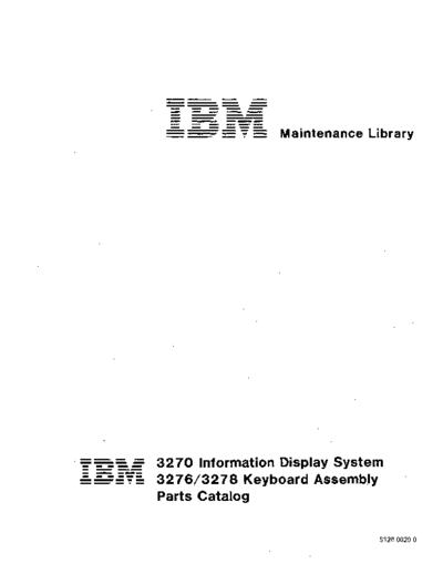 IBM S126-0029-0 3276 3278 Keyboard Assembly Parts Catalog Jan83  IBM 3270 fe S126-0029-0_3276_3278_Keyboard_Assembly_Parts_Catalog_Jan83.pdf