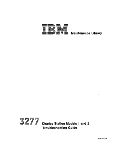 IBM SY27-2314-0 3277 Troubleshooting Guide May72  IBM 3270 fe SY27-2314-0_3277_Troubleshooting_Guide_May72.pdf
