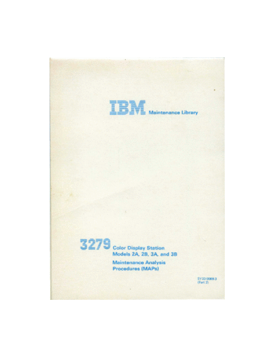 IBM SY33-0069-3 3279 Color Display Terminal Maintenance Information Part 2 Nov81  IBM 3270 fe SY33-0069-3_3279_Color_Display_Terminal_Maintenance_Information_Part_2_Nov81.pdf