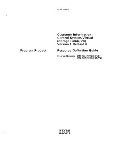 IBM SC33-0149-2 CICS VS Version 1 Release 6 Resource Definition Guide Apr84  IBM 370 CICS_VS SC33-0149-2_CICS_VS_Version_1_Release_6_Resource_Definition_Guide_Apr84.pdf