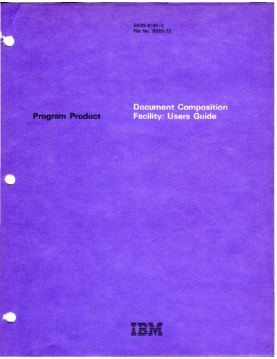 IBM SH20-9161-3 Document Composition Facility Users Guide Rel 2 Sep82  IBM 370 DCF SH20-9161-3_Document_Composition_Facility_Users_Guide_Rel_2_Sep82.pdf