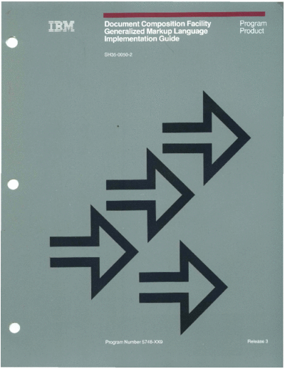 IBM SH35-0050-2 Document Composition Facility Generalized Markup Language Implementation Guide Rel 3 Mar  IBM 370 DCF SH35-0050-2_Document_Composition_Facility_Generalized_Markup_Language_Implementation_Guide_Rel_3_Mar85.pdf