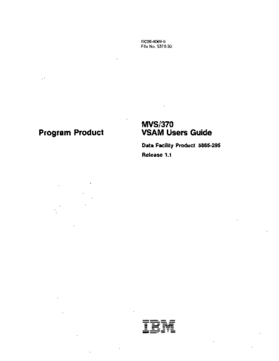 IBM GC26-4066-0 MVS 370 VSAM Users Guide Data Facility Product Rel 1.1 Apr83  IBM 370 DFP GC26-4066-0_MVS_370_VSAM_Users_Guide_Data_Facility_Product_Rel_1.1_Apr83.pdf
