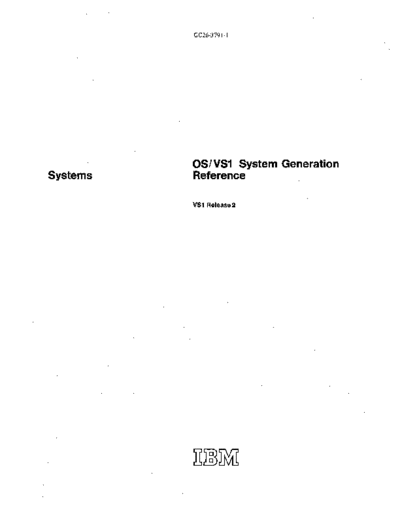 IBM GC26-3791-1 OS VS1 System Generation Rel 2 Dec72  IBM 370 OS_VS1 GC26-3791-1_OS_VS1_System_Generation_Rel_2_Dec72.pdf