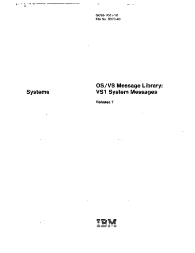 IBM GC38-1001-10 OS VS1 Rel 7 System Messages Jun82  IBM 370 OS_VS1 GC38-1001-10_OS_VS1_Rel_7_System_Messages_Jun82.pdf