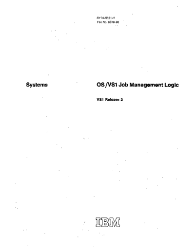 IBM SY24-5161-1 OS VS1 Job Management Rel 2 Logic Jan73  IBM 370 OS_VS1 SY24-5161-1_OS_VS1_Job_Management_Rel_2_Logic_Jan73.pdf