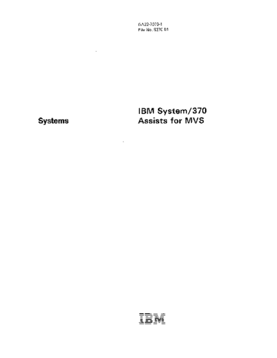IBM GA22-7079-1 IBM System 370 Assists for MVS Oct81  IBM 370 MVS GA22-7079-1_IBM_System_370_Assists_for_MVS_Oct81.pdf