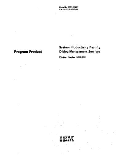 IBM SC34-2036-1 System Productivity Facility Dialog Management Services Mar81  IBM 370 SPF SC34-2036-1_System_Productivity_Facility_Dialog_Management_Services_Mar81.pdf