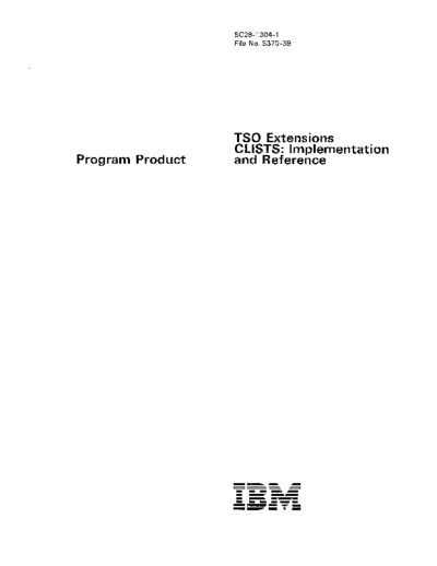 IBM SC28-1304-1 TSO Extensions CLISTS Implementation and Reference Dec85  IBM 370 TSO_Extensions SC28-1304-1_TSO_Extensions_CLISTS_Implementation_and_Reference_Dec85.pdf