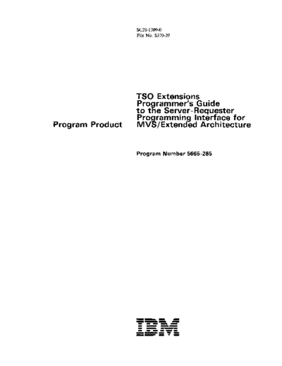 IBM SC28-1309-0 TSO Extensions Programmers Guide to the Server-Requester Programming Interface Sep86  IBM 370 TSO_Extensions SC28-1309-0_TSO_Extensions_Programmers_Guide_to_the_Server-Requester_Programming_Interface_Sep86.pdf