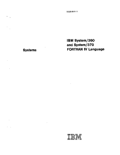 IBM GC28-6515-11 IBM System360 and System370 FORTRAN IV Language Sep83  IBM 370 fortran GC28-6515-11_IBM_System360_and_System370_FORTRAN_IV_Language_Sep83.pdf