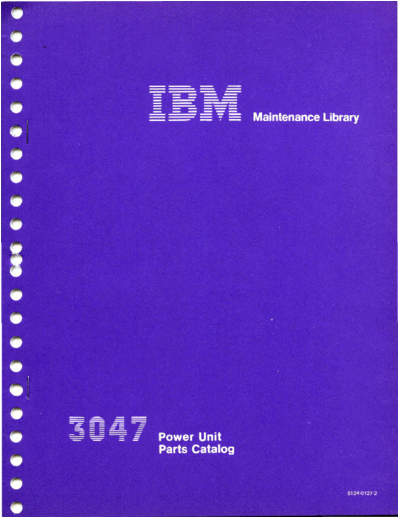 IBM S124-0127-2 3047 Power Unit Parts Catalog May74  IBM 370 fe S124-0127-2_3047_Power_Unit_Parts_Catalog_May74.pdf