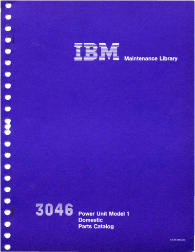 IBM S126-0003-0 3046 Power Unit Parts Catalog Sep72  IBM 370 fe S126-0003-0_3046_Power_Unit_Parts_Catalog_Sep72.pdf