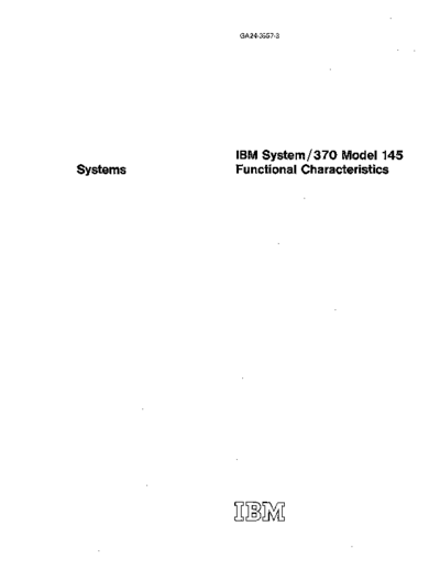 IBM GA24-3557-3 IBM 370 Model 145 Functional Characteristics Aug72  IBM 370 funcChar GA24-3557-3_IBM_370_Model_145_Functional_Characteristics_Aug72.pdf