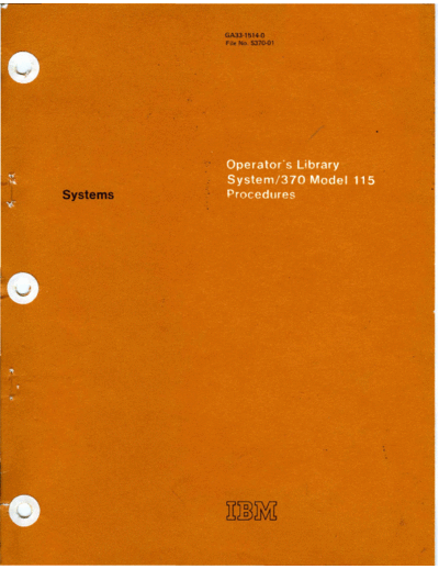 IBM GA33-1514-0 Operators Library System 370 Model 115 Procedures Apr76  IBM 370 model115 GA33-1514-0_Operators_Library_System_370_Model_115_Procedures_Apr76.pdf