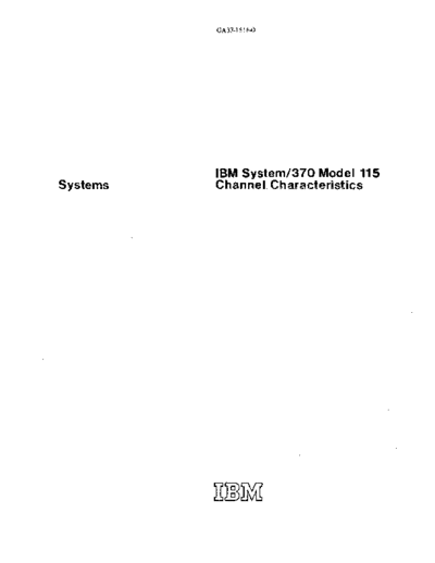 IBM GA33-1516-0 IBM System 370 Model 115 Channel Characteristics Apr76  IBM 370 model115 GA33-1516-0_IBM_System_370_Model_115_Channel_Characteristics_Apr76.pdf