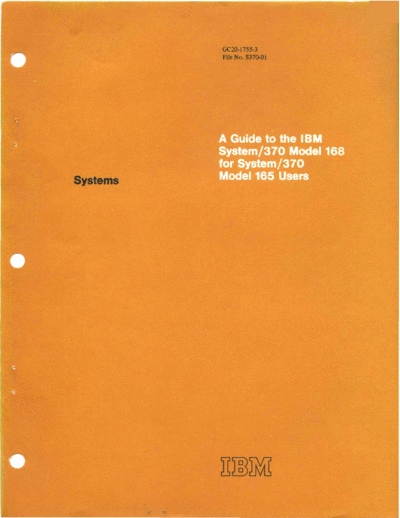 IBM GC20-1755-3 A Guide to the IBM System 370 Model 168 for Model 165 Users Sep76  IBM 370 model168 GC20-1755-3_A_Guide_to_the_IBM_System_370_Model_168_for_Model_165_Users_Sep76.pdf