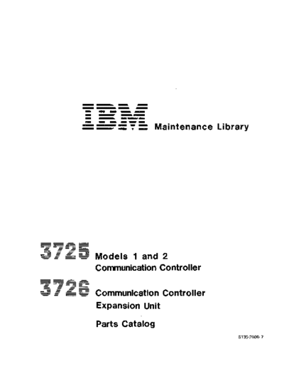 IBM S135-2008-7 3725 Parts Catalog A07 Jul86  IBM 372x ce S135-2008-7_3725_Parts_Catalog_A07_Jul86.pdf