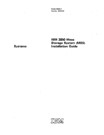 IBM GA32-0030-2 3850 Mass Storage System Installation Guide May77  IBM 38xx 3850 GA32-0030-2_3850_Mass_Storage_System_Installation_Guide_May77.pdf