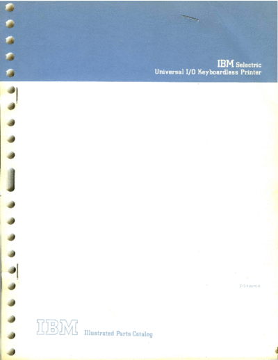 IBM S124-0070-6 Selectric Keyboardless Printer Parts Jan71  IBM typewriter selectric S124-0070-6_Selectric_Keyboardless_Printer_Parts_Jan71.pdf