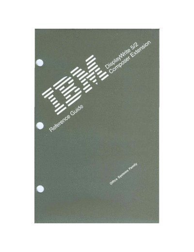 IBM SH21-0433-0 IBM DisplayWrite 5 2 Composer Extension Reference Guide Mar89  IBM pc apps SH21-0433-0_IBM_DisplayWrite_5_2_Composer_Extension_Reference_Guide_Mar89.pdf