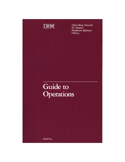 IBM 96X5734 Token-Ring Guide To Operations Feb88  IBM pc cards 96X5734_Token-Ring_Guide_To_Operations_Feb88.pdf