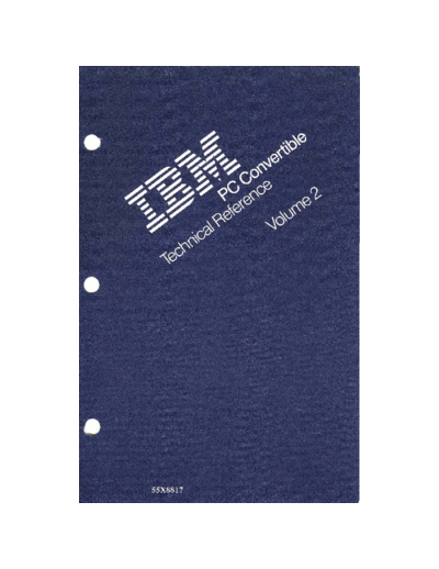 IBM 55X8817 PC Convertable Technical Reference Volume 2 Feb86  IBM pc convertable 55X8817_PC_Convertable_Technical_Reference_Volume_2_Feb86.pdf