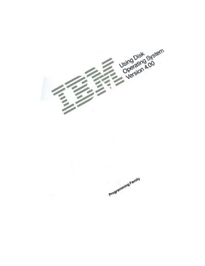 IBM 84X1712 DOS 4.0 Reference Jul88  IBM pc dos 84X1712_DOS_4.0_Reference_Jul88.pdf