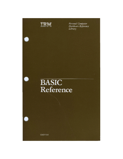 IBM 6361134 BASIC Reference 3.0 May84  IBM pc languages 6361134_BASIC_Reference_3.0_May84.pdf