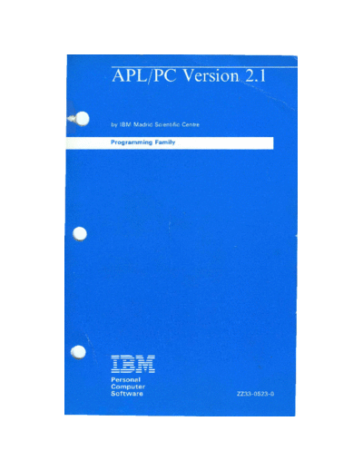 IBM ZZ33-0523-0 APL PC Version 2.1 Nov86  IBM pc languages ZZ33-0523-0_APL_PC_Version_2.1_Nov86.pdf