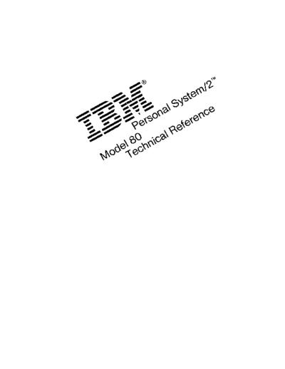 IBM 84X1508 PS2 Model 80 Technical Reference Apr87  IBM pc ps2 84X1508_PS2_Model_80_Technical_Reference_Apr87.pdf