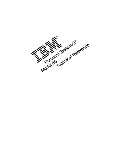 IBM PS2 Model 55 Technical Reference Feb89  IBM pc ps2 PS2_Model_55_Technical_Reference_Feb89.pdf