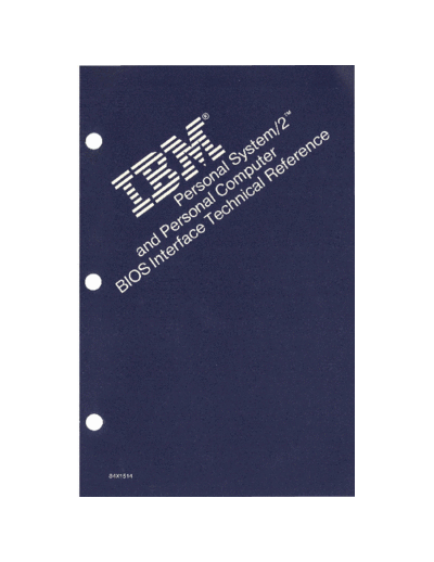 IBM PS2 and PC BIOS Interface Technical Reference Apr87  IBM pc ps2 PS2_and_PC_BIOS_Interface_Technical_Reference_Apr87.pdf