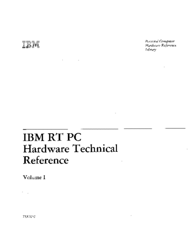 IBM 75X0232 RT PC Technical Reference Volume 1 Sep86  IBM pc rt 75X0232_RT_PC_Technical_Reference_Volume_1_Sep86.pdf