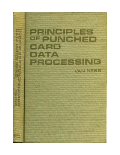 IBM Van Ness Principles of Punched Card Data Processing 1962  IBM punchedCard Training Van_Ness_Principles_of_Punched_Card_Data_Processing_1962.pdf