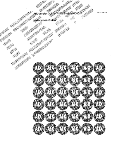 IBM SC23-2341-5 AIX 3.2 RS6000 Installation Guide Jun92  IBM rs6000 aix_3.2 SC23-2341-5_AIX_3.2_RS6000_Installation_Guide_Jun92.pdf