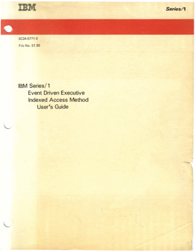 IBM SC34-0771-0 Indexed Access Method R2.1 Users Guide May86  IBM series1 edx SC34-0771-0_Indexed_Access_Method_R2.1_Users_Guide_May86.pdf