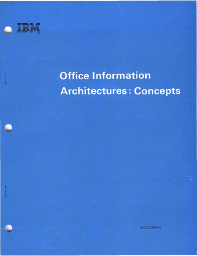 IBM GC23-0765-0 Office Information Architectures Concepts Mar83  IBM sna dia GC23-0765-0_Office_Information_Architectures_Concepts_Mar83.pdf