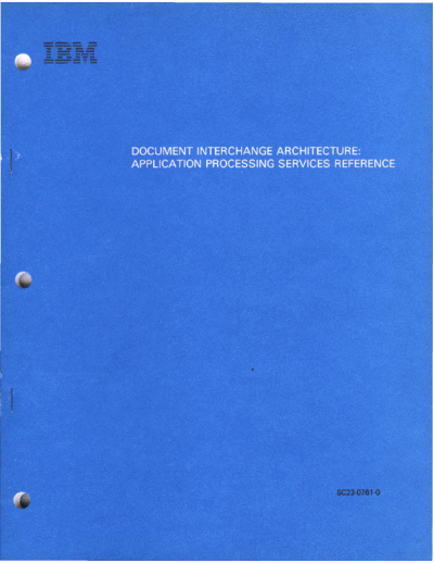 IBM SC23-0761-0 Document Interchange Architecture Application Processing Services Reference Jun83  IBM sna dia SC23-0761-0_Document_Interchange_Architecture_Application_Processing_Services_Reference_Jun83.pdf